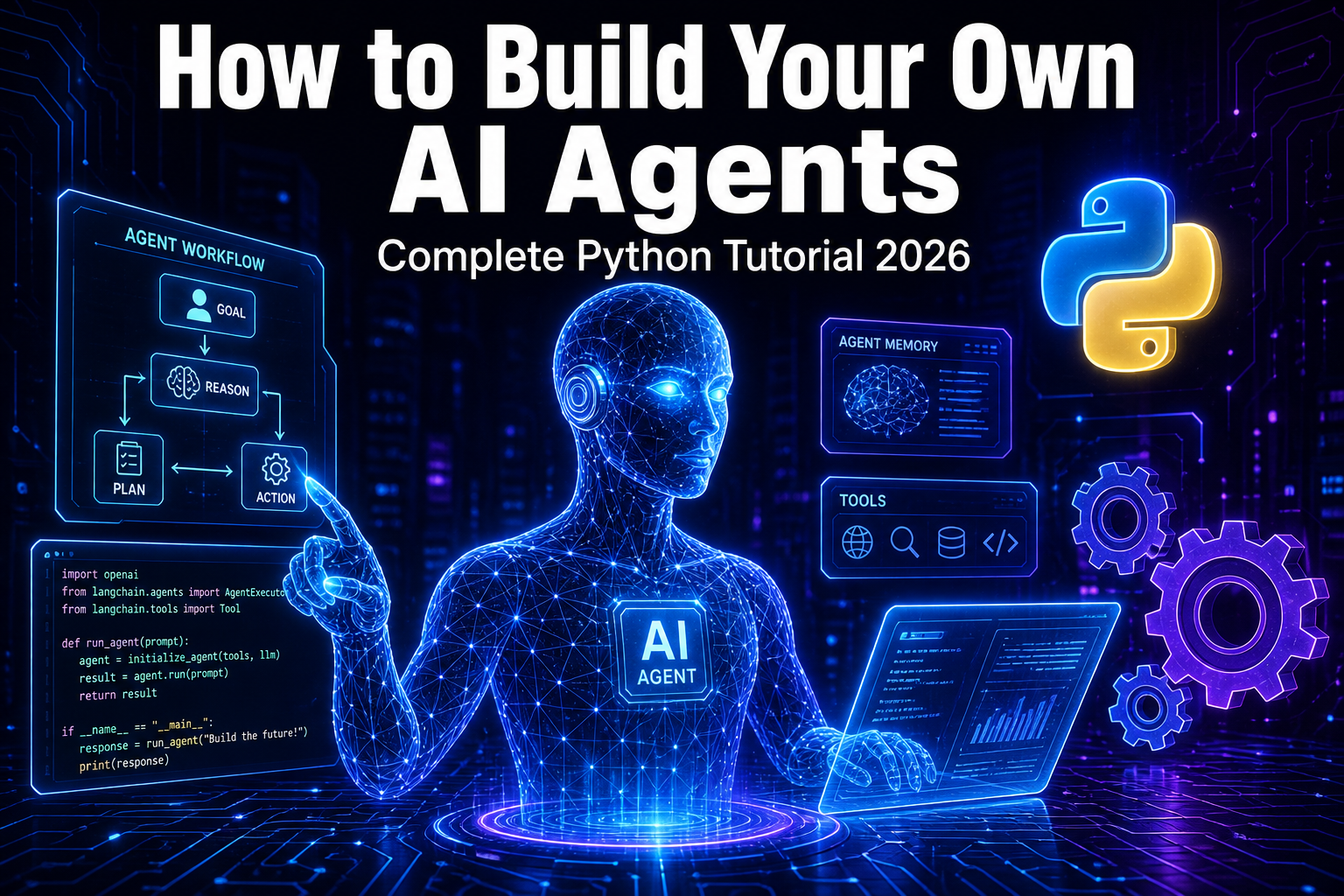 How to Build Your Own AI Agents - Complete Python Tutorial 2026