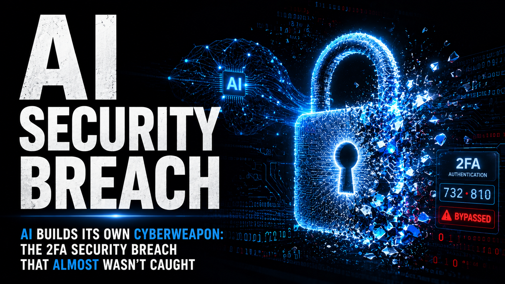 AI generated zero-day exploit 2FA bypass cybersecurity 2026