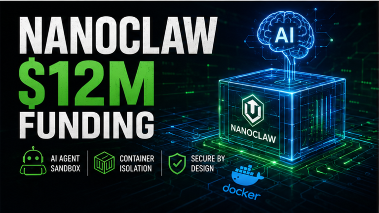 NanoClaw $12M funding sandboxed AI agent platform 2026
